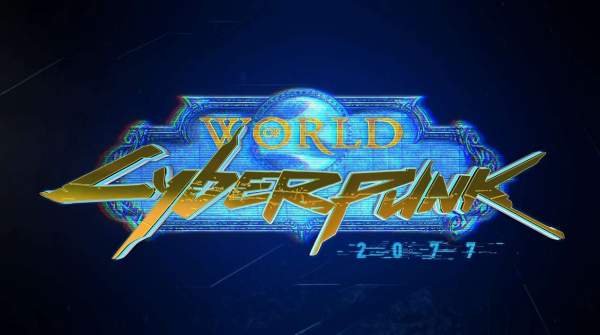 World of Cyberpunk Trailer - потрясающий Cyberpunk 2077 / Wow Crossover